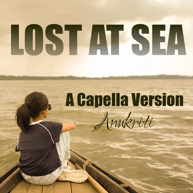 Anukriti - Lost At Sea